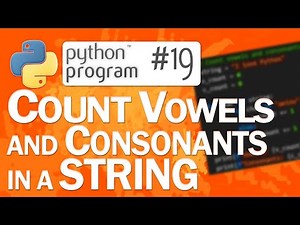🐍Python Program #19: Count Vowels and Consonants in a String | Python Programming