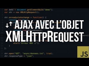 TUTO JS - #14 L'Objet XMLHttpRequest (Ajax)