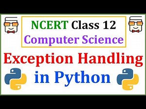Exception Handling in Python: NCERT Class 12 Computer Science with Python | Lecture 1
