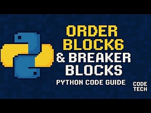 Complete Order Blocks & Breaker Blocks Python Code Guide