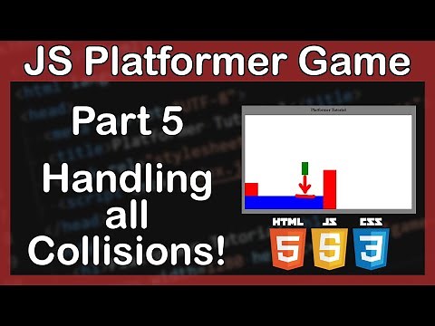 Ep. 5 Handling all Collisions! | JavaScript Platformer Game Tutorial!