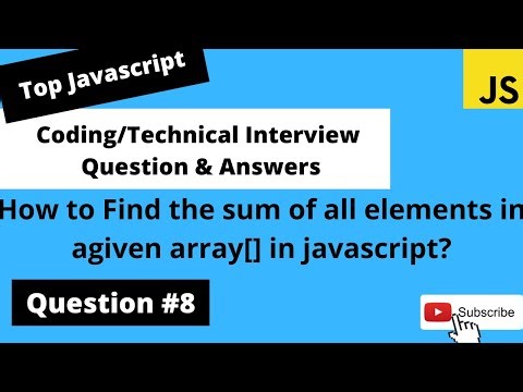 How to find the sum of all elements in array in Javascript|Coding Interview Question #8 |