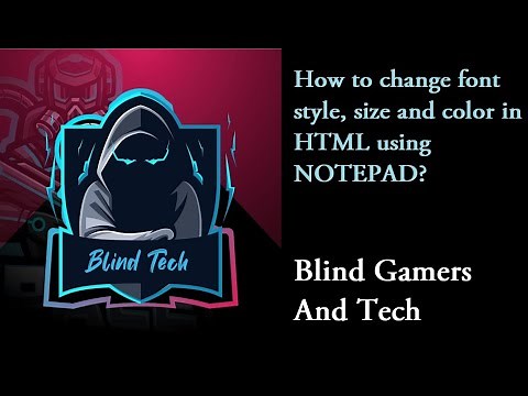 How to change font style, size and color in HTML using NOTEPAD?