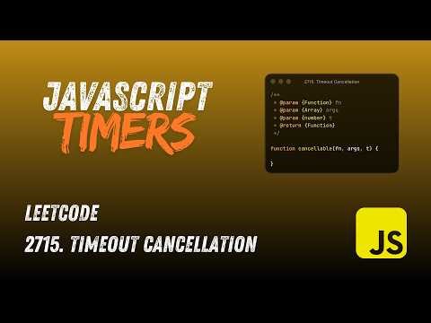 JavaScript Timeout Cancellation Explained | LeetCode 2715 (Timeout Cancellation) | #javascript