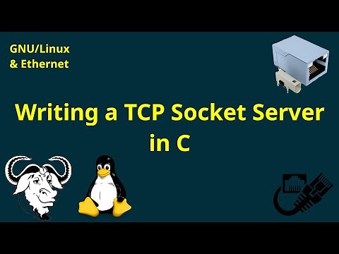 GNU/Linux & Ethernet: Writing a simple TCP socket Server in Linux with C