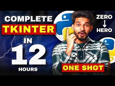 Python Tkinter Full Course for Beginners in 12 Hours | Learn Tkinter with Python Projects 2026