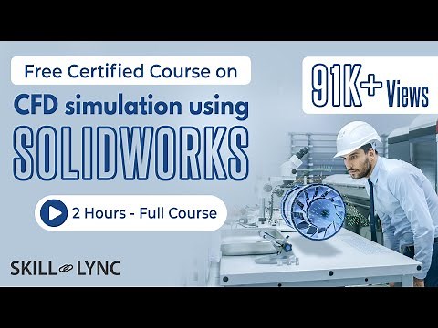 CFD Simulation using SolidWorks: 2-Hour Full Course | SOLIDWORKS for Beginners | CFD | Skill-Lync