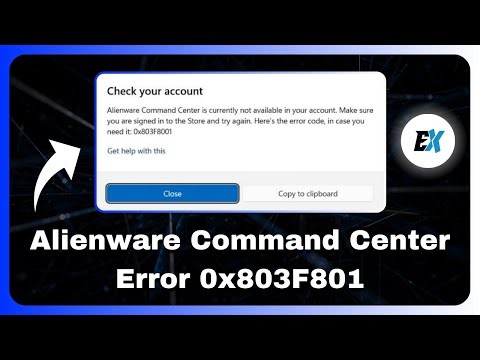 How to Fix Alienware Command Center Error 0x803F801 - Not Opening Problem