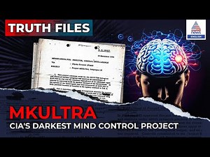 TRUTH FILES | Inside Project MKUltra: CIA's Dark Mind Control Program (Now Declassified)