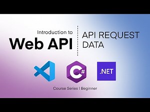 API Request Data - 5/7 | Introduction to Web API with .NET Core