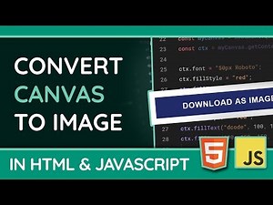 Convert HTML5 Canvas to Image (PNG or JPG) - JavaScript Tutorial