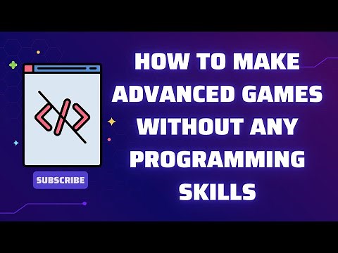 How To Make Advanced Games Without Any Coding Skills: No-Code Game Engines + Visual Scripting