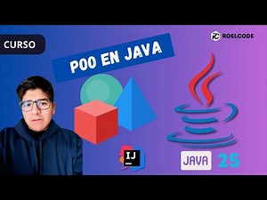 ☕ Curso Completo de Programación Orientada a Objetos en Java 25 | 📊POO desde Cero a Experto (2026) 🚀