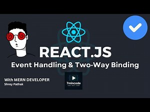 ReactJS Event Handling & Two‑Way Binding