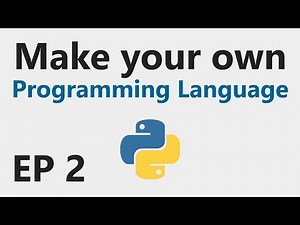 Make YOUR OWN Programming Language - EP 2 - Parser