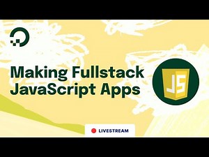 Making Fullstack JavaScript Apps