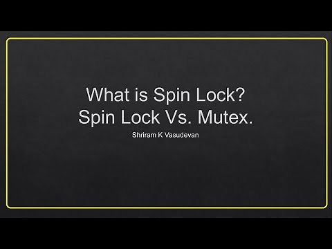 What's Spin Lock? Spin Lock Vs. Mutex.