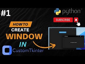 Create a Simple Window in Python using customtkinter | Step-by-Step Guide