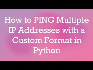 How to PING Multiple IP Addresses with a Custom Format in Python