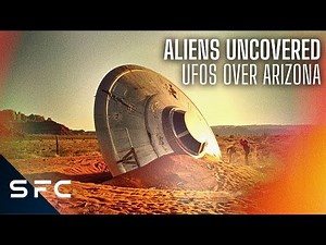 UFO Cases You've NEVER Heard Of In Arizona | Aliens Uncovered: UFOs Over Arizona | Full Documentary