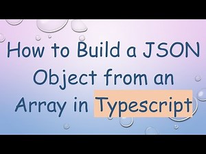 How to Build a JSON Object from an Array in Typescript
