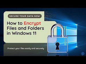 How to Encrypt Files and Folders in Windows 11 | Protect Your Data Easily | Secure 2 Cyber