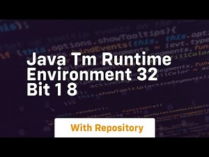 java tm runtime environment 32 bit 1 8