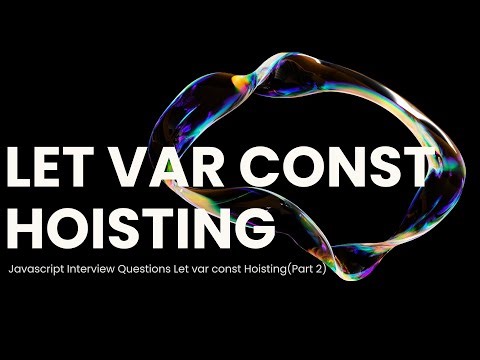 let vs var vs const hoisting | Asked in Every JavaScript Interview (Part 2)