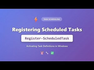 Register-ScheduledTask: Activate Windows Scheduled Tasks | PowerShell Task Scheduling Tutorial