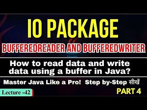 #42 IO Package Buffered Reader & Writer | How to read data & Write data using a buffer in Java?