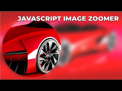 Image Zoomer Tutorial in CSS & JavaScript