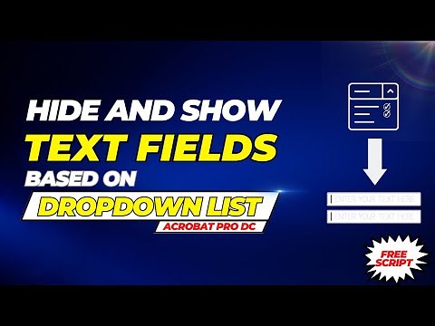 Hide and Show Text Fields based on selection from dropdown list in Adobe Acrobat