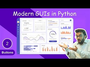 #2 Buttons: Building Modern GUIs using Python | Full Course | 2025