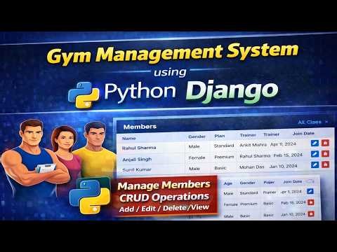 8. Gym Management System | Python Django Project | Manage Members (Add, Edit, Delete, View) | Hindi