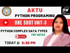 PYTHON PROGRAMMING I UNIT- III ONE SHOT I Python Complex data types
