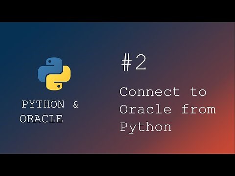 Python Programming | Connect to an Oracle database from python