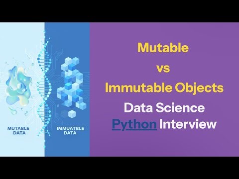Python Interview: Mutable vs Immutable Objects Explained with Data-Science Example