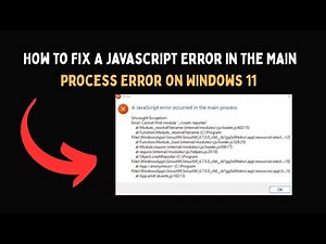 How to Fix A Javascript Error In The Main Process Error on Windows 11