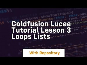 Coldfusion lucee tutorial lesson 3 loops lists