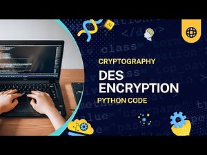 🔐 DES Encryption in Python Step by Step Guide with Example Cryptography Tutorial