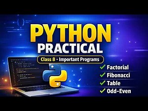 Python Program Practical Practice | Class 8 Computer Science | Factorial, Fibonacci, Table, Odd-Even