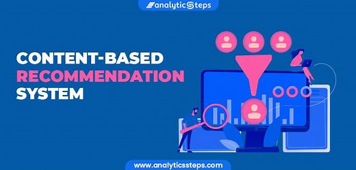 What is a Content-based Recommendation System in Machine Learning?| Analytics Steps