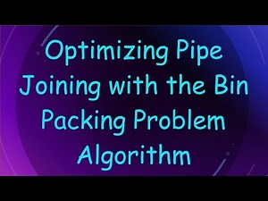 Optimizing Pipe Joining with the Bin Packing Problem Algorithm