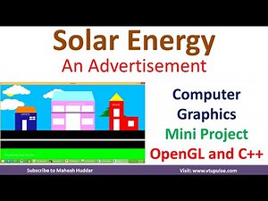 Solar Energy OpenGL Computer Graphics Mini Project Demonstration and Source Code by Mahesh Huddar
