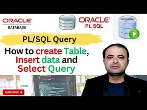 Oracle PL/SQL Basics: Creating Tables, Inserting Data, and Running Select Queries | PL/SQL Tutorial