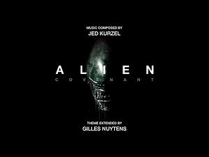 Jed Kurzel: Alien Covenant Theme [Extended by Gilles Nuytens]