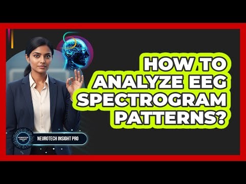 How to Analyze EEG Spectrogram Patterns?