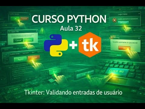 Curso de Python 032 - Tkinter: Validando as entradas do usuário