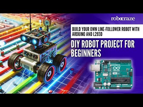 Line Follower Robot with Arduino: Complete Step-by-Step Tutorial (L293D/L298N)