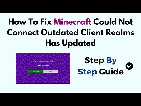 How To Fix Minecraft Could Not Connect Outdated Client Realms Has Updated
